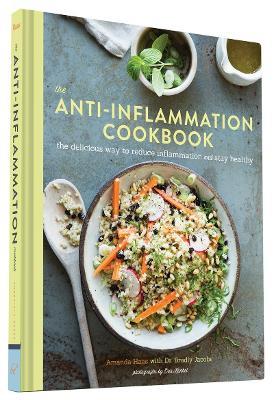 The Anti Inflammation Cookbook: The Delicious Way to Reduce Inflammation and Stay Healthy - Amanda Haas - cover