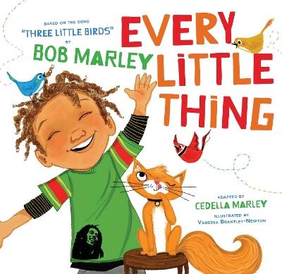 Every Little Thing: Based on the song 'Three Little Birds' by Bob Marley - Bob Marley,Cedella Marley - cover