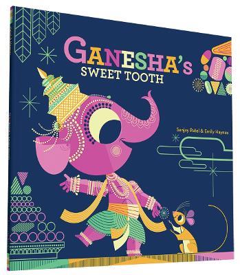 Ganesha's Sweet Tooth - Sanjay Patel,Emily Haynes - cover