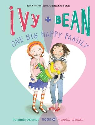 Ivy and Bean One Big Happy Family (Book 11) - Annie Barrows - cover