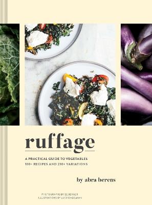 Ruffage: A Practical Guide to Vegetables - Abra Berens - cover