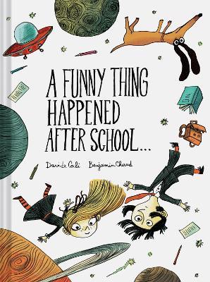 A Funny Thing Happened After School . . . - Davide Cali - cover