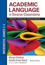 Academic Language in Diverse Classrooms: Mathematics, Grades 3-5: Promoting Content and Language Learning