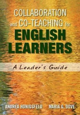 Collaboration and Co-Teaching for English Learners: A Leader's Guide - Andrea Honigsfeld,Maria G. Dove - cover