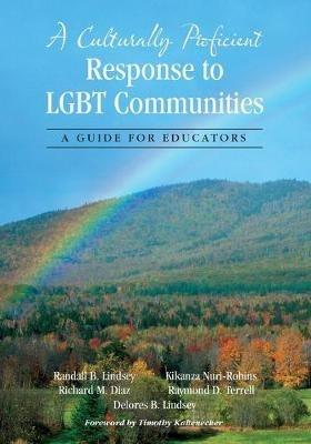 A Culturally Proficient Response to LGBT Communities: A Guide for Educators - Randall B. Lindsey,Richard M. Diaz,Kikanza Nuri-Robins - cover