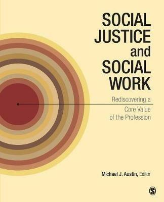 Social Justice and Social Work: Rediscovering a Core Value of the Profession - cover