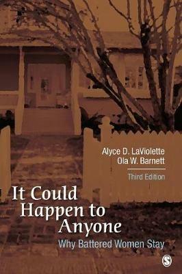 It Could Happen to Anyone: Why Battered Women Stay - Alyce D. LaViolette,Ola W. Barnett - cover