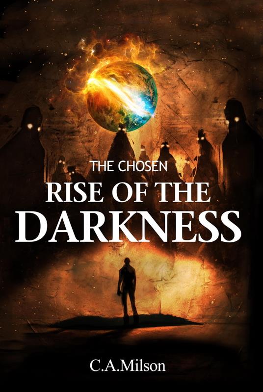 The Chosen Rise of the Darkness - C.A.Milson - ebook