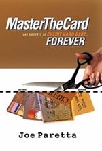 Master the Card: Say Goodbye to Credit Card Debt...Forever!