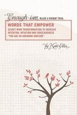 Words That Empower: Enough-Ism, Blaze a Unique Trail Volume VI