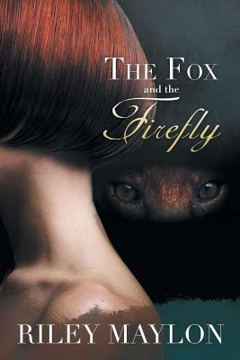 The Fox and the Firefly - Riley Maylon - cover