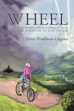 Wheel: A Recovery from Chronic Pain and Discovery of New Energy