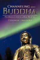 Channeling with Buddha: Find Enlightenment to Heal Your Life - Corinne Urakawa - cover