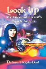 Look Up: My Encounters with Ets & Angels