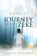 Journey with Zeke: Choices