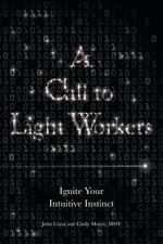 A Call to Light Workers: Ignite Your Intuitive Instinct