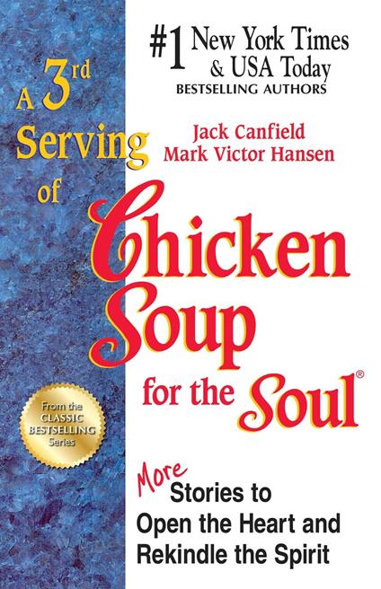 A 3rd Serving of Chicken Soup for the Soul