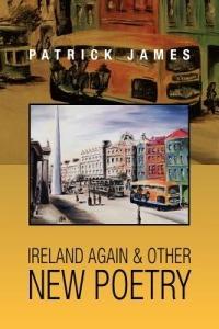 Ireland Again & other New Poetry - Patrick James - cover