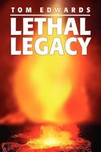 Lethal Legacy - Tom Edwards - cover