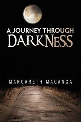 A Journey Through Darkness - Margareth Maganga - cover