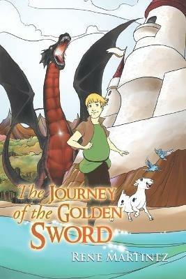 The Journey of the Golden Sword - Rene Martinez - cover