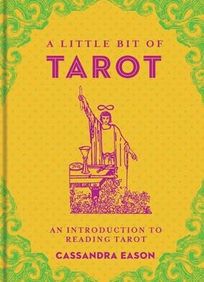 A Little Bit of Tarot: An Introduction to Reading Tarot - Cassandra Eason - cover