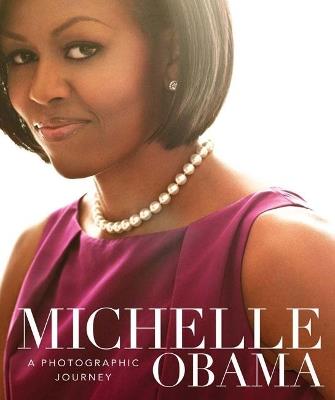 Michelle Obama: A Photographic Journey - cover