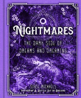 Nightmares: The Dark Side of Dreams and Dreaming - Stase Michaels - cover
