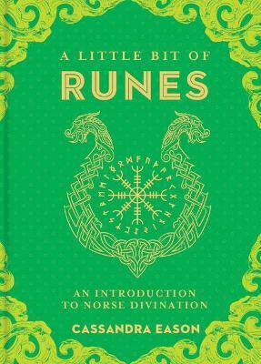 A Little Bit of Runes: An Introduction to Norse Divination - Cassandra Eason - cover