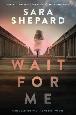 Wait for Me - Sara Shepard - cover