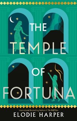 The Temple of Fortuna: Volume 3 - Elodie Harper - cover