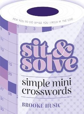 Sit & Solve Simple Mini Crosswords - Brooke Husic - cover