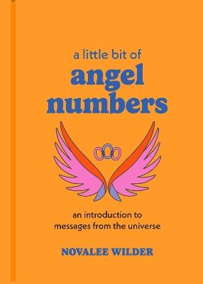 A Little Bit of Angel Numbers: An Introduction to Messages from the Universe - Novalee Wilder - cover