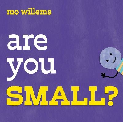 Are You Small? - Mo Willems - cover