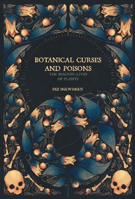 Botanical Curses and Poisons: The Shadow-Lives of Plants - Fen Inkwright - cover