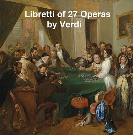 Libretti di opere di Verdi - Giuseppe Verdi - ebook