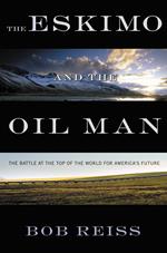 The Eskimo and The Oil Man