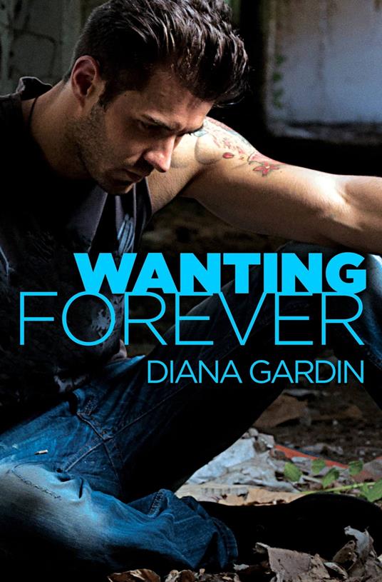 Wanting Forever - Diana Gardin - ebook