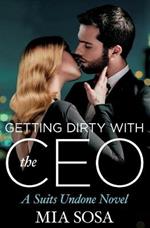 Getting Dirty with the CEO