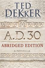 A.D. 30 Abridged Edition