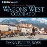 Wagons West Colorado!