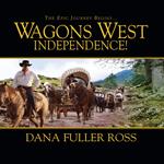 Wagons West Independence!