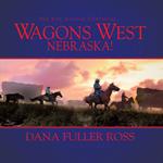 Wagons West Nebraska!