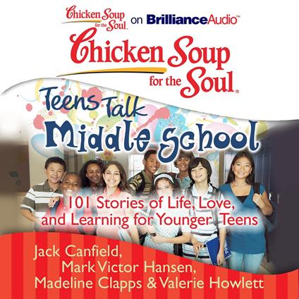 Chicken Soup for the Soul: Teens Talk Middle School