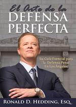 The Art of the Perfect Defense: Your Essential Guide to Criminal Defense in Los Angeles
