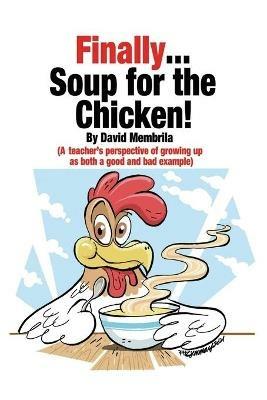 Finally ... Soup for the Chicken! - David Membrila - cover