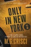 ONLY IN NEW YORK, Volume 2 - M G Crisci - cover