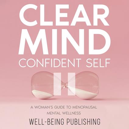 Clear Mind, Confident Self