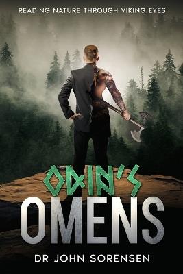 Odin's Omens: Reading Nature Through Viking Eyes - John Sorensen - cover