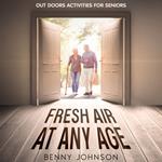 Fresh Air At Any Age